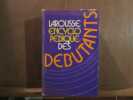 Larousse encyclopédique des débutants avec le vocabulaire du français élementair. 