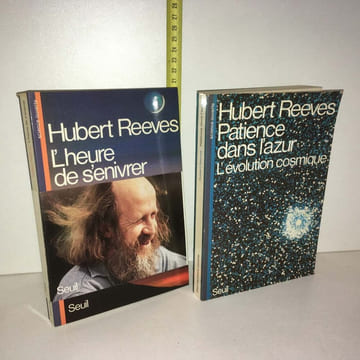 PATIENCE DANS L'AZUR L'HEURE DE S'ENIVRER. Hubert Reeves