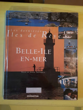 Janine Trofereau Les dernières Iles de Rêve belle ile en mer minerva. undefined