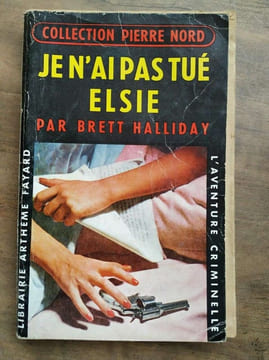 Je n'ai pas tué Elsie Librairie Arthème fayard. Brett Halliday