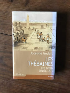 JOCELYNE GODARD LES thébaines Tome 6 LES Dieux Indélicats LOISIRS