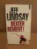 Dexter revient. Jeff Lindsay