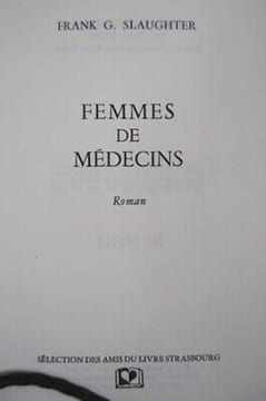 FEMMES DE MEDECINS 2500ex HC Relié. Frank G Slaughter