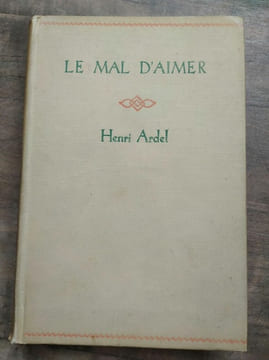 Le Mal d'Aimer. Henri Ardel
