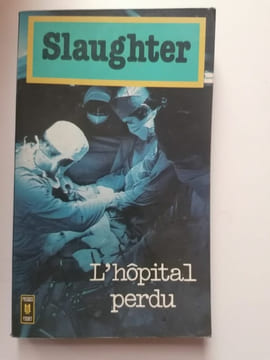 Frank Gill Slaughter L'hôpital perdu. Frank G Slaughter