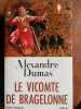 Le Vicomte de Bragelone tome 3. Dumas Alexandre