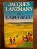 Le lama bleu. Jacques Lanzmann