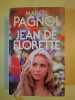 Jean de Florette L'Académie française. Marcel Pagnol