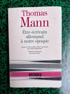 Thomas mann Etre ecrivain allemand a notre epoque Gallimard