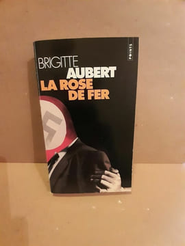 La rose de fer. AUBERT Brigitte