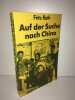 AUF DER SUCHE NACH CHINA rotapfel verlag SEHR GUTH. fritz roth