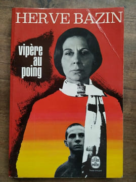 Vipère au poing. Hervé Bazin