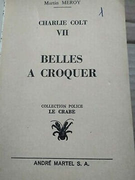 Martin Méroy - Belles à croquer Collection Police Le Crabe. collection
