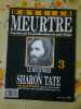 Dossier MeurtreSur Les Grands Crimes de Notre temps N&ordm;3 Le Meurtrier de Sharon. 
