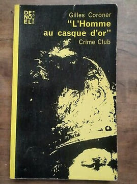 Gilles Coroner l'homme au casque d'or Collection crime club Nº212 1963. collection