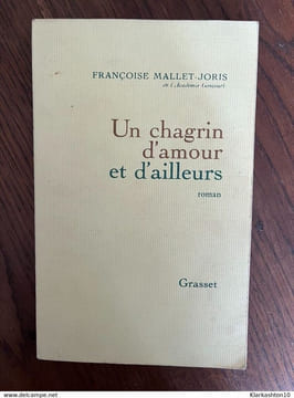 Un chagrin d'amour et d'ailleurs. Francoise Mallet Joris