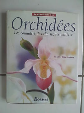 W et B Rittershausen Le grand livre des orchidées les connaitre les choisir. undefined