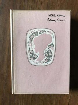 adieu sissi. Michel Manoll