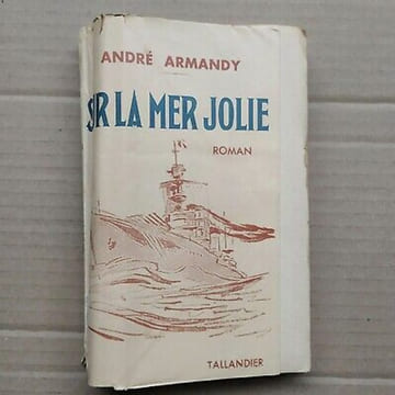 Sur la mer jolie tallandier. André Armandy
