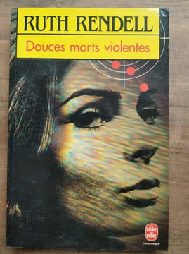 Douces morts violentes. Ruth Rendell