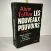 LES NOUVEAUX POUVOIRS savoir richesse et violence. Alvin Toffler