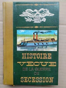 Bernard Michal Histoire Vécue de la Guerre de Secession Tome 2