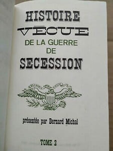 Bernard Michal Histoire Vécue de la Guerre de Secession Tome 2