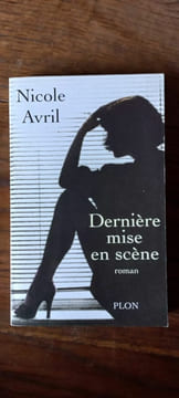Dernière mise en scène. Nicole Avril