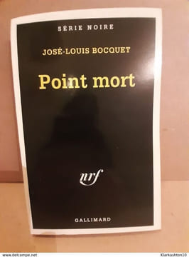 josé louis bocquet Point mort gallimard. undefined