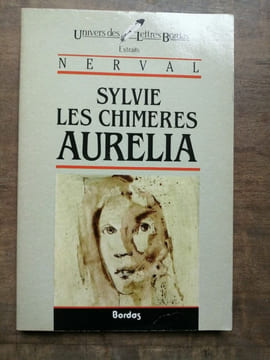 Nerval Sylvie Les Chimères Aurélia. undefined