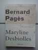 exposition Bernard Pagès 2003 2004 nous rêvons notre vie Maryline Desbiolles. Desbiolles Maryline