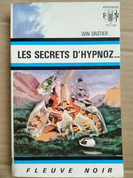 Les Secrets d'hypnoz Fleuvre noir. Dan DASTIER