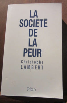 La société de La peur. Christophe Lambert