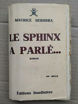 Le Sphinx a parlé. Dekobra Maurice