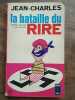 La Bataille du rire 1939 1969 et La suite 1972. Jean Charles