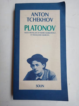 Anton Tchekhov Platonov solin. Tchekhov Anton