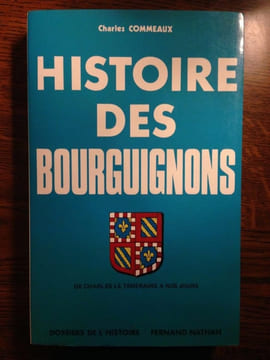 Charles commeaux Histoire des bourguignons Fernand nathan. undefined