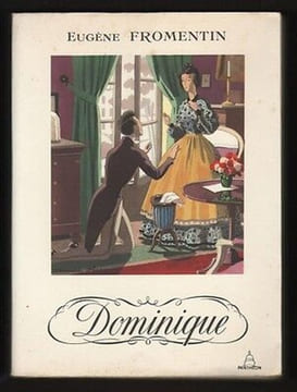 Eugène Fromentin DOMINIQUE éd Panthéon Aqua c CHOPY. Fromentin Eugène