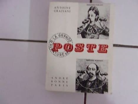 La grande aventure de La POSTE. Antoine Graziani