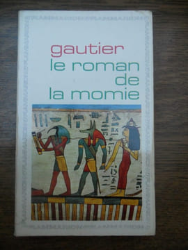 Théophile gautier Le roman de la momie. Gautier Theophile