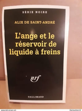L'ange et le réservoir de liquide a freins gallimard. Alix De Saint André