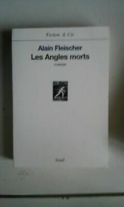 Alain FLEISCHER Les angles morts roman