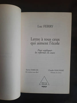 Lettre à tous ceux qui aiment l'école Odile jacob. Luc Ferry