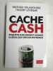 Mathieu Delahousse Thierry Lévêque Cache Cash Flammarion. 
