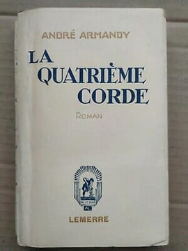 La Quatrième Corde. André Armandy