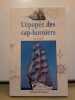 Olivier Joly L'épopée des cap horniers. 