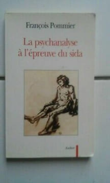 François POMMIER La psychanalyse à l'épreuve du SIDA. undefined