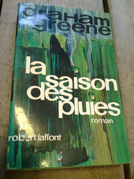 La saison des pluies. Greene Graham