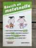 Marlies gaillard Réussir en maternelle. 