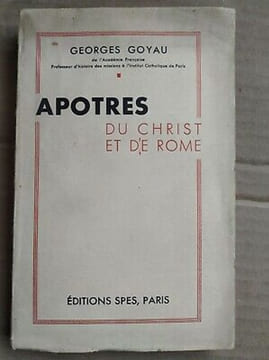 Apotres du Christ et de Rome. GEORGES GOYAU